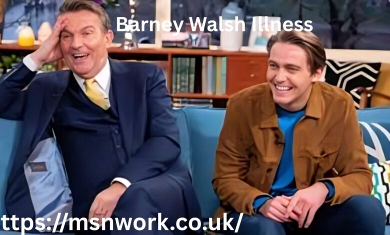 Barney Walsh Illness